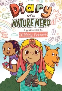 Diary of a Nature Nerd: A Graphic Novel