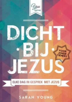 Dicht bij Jezus voor jonge tieners