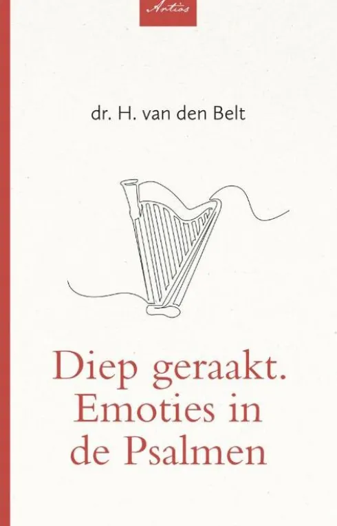 Diep geraakt. Emoties in de Psalmen