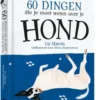 60 Dingen Die Je Moet Weten Over Je Hond