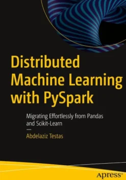 Distributed Machine Learning with PySpark