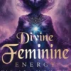 Divine Feminine Energy