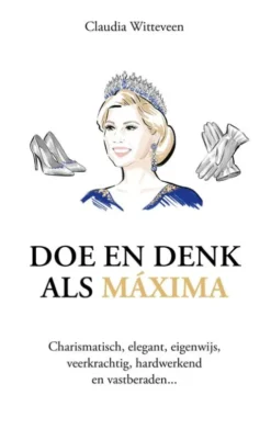 Doe en denk als Máxima