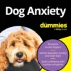 Dog Anxiety For Dummies