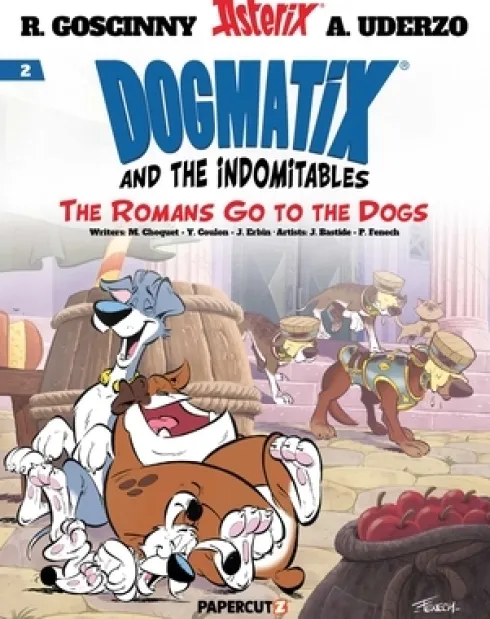 Dogmatix and the Indomitables Vol. 2: The Romans Go to the Dogs