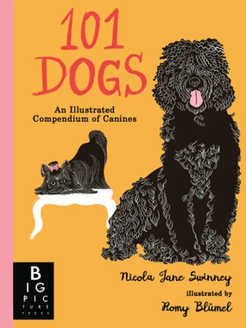 101 Dogs: An Illustrated Compendium of Canines