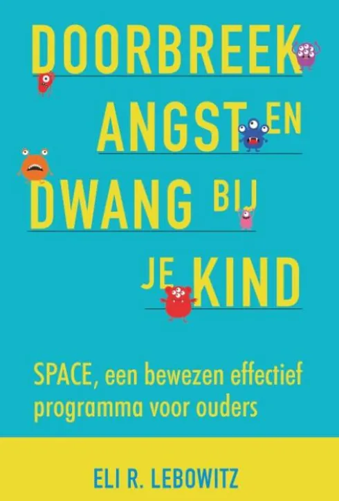 Doorbreek angst en dwang bij je kind