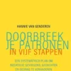 Doorbreek je patronen in vijf stappen
