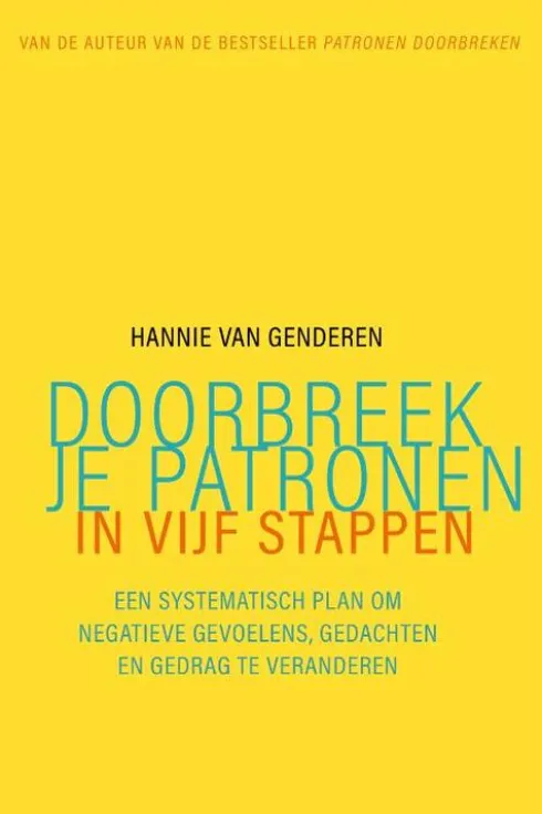 Doorbreek je patronen in vijf stappen