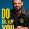 Do the New You: 6 Mindsets to Become Who You Were Created to Be