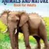 Dot to Dot Animals and Nature Book For Adults: Puzzles from 334 to 654 Dots