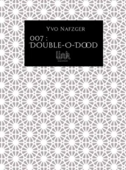 007 : Double-O-Dood