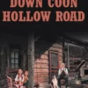 Down Coon Hollow Road