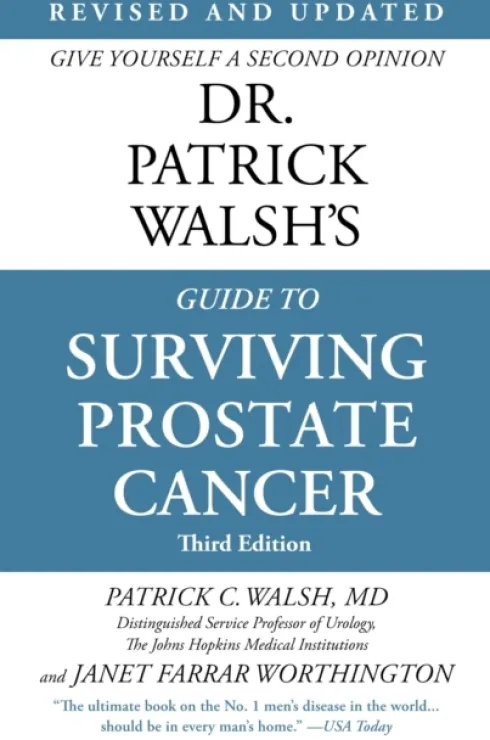 Dr. Patrick Walsh's Guide to Surviving Prostate Cancer (Fourth Edition)
