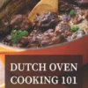 Dutch Oven Cooking 101: Best Things to Cook with a Dutch Oven