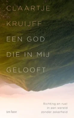Een God die in mij gelooft
