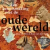 Een kennismaking met de oude wereld