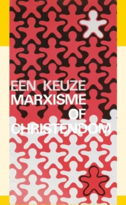 Een keuze marxisme of christendom