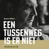 Een tussenweg is er niet