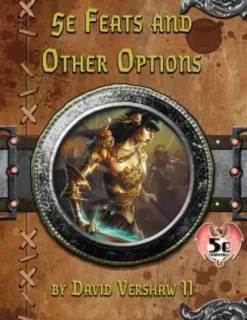 5e Feats and Other Options: Dungeons and Dragons 5e