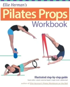 Ellie Herman's Pilates Props Workbook