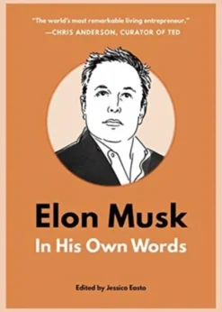 Elon Musk: In His Own Words