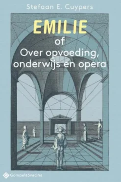 Emilie of Over opvoeding, onderwijs en opera