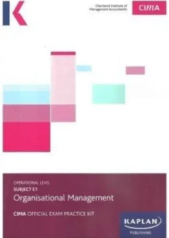 E1 Organisational Management - Exam Practice Kit