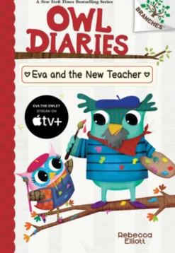 Eva and the New Teacher: A Branches Book (Owl Diaries #21)