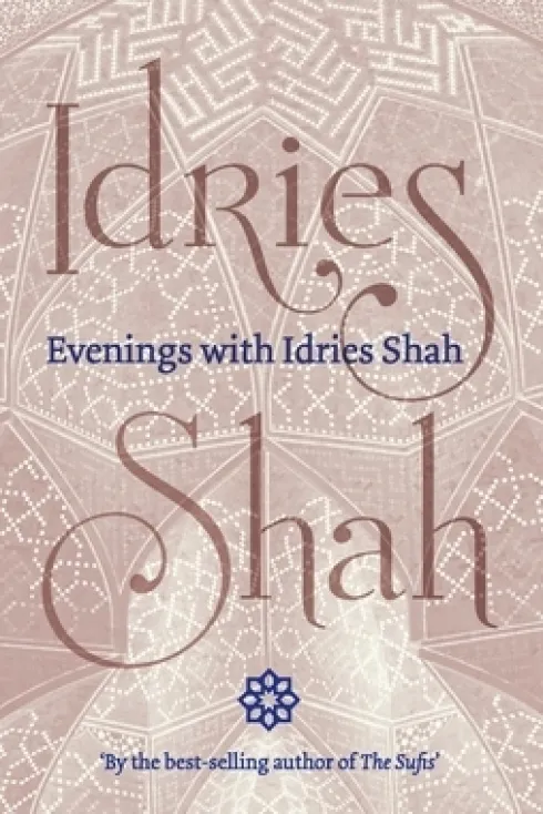 Evenings with Idries Shah