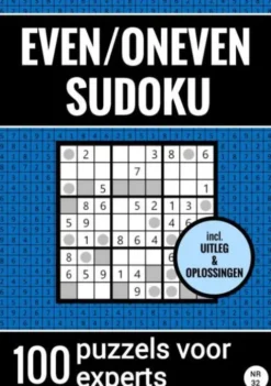 Even/Oneven Sudoku - Nr. 32 - 100 Puzzels voor Experts