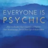 Everyone Is Psychic