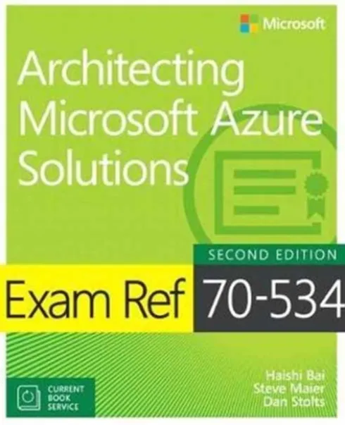Exam Ref 70-535 Architecting Microsoft Azure Solutions