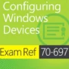 Exam Ref 70-697 Configuring Windows Devices