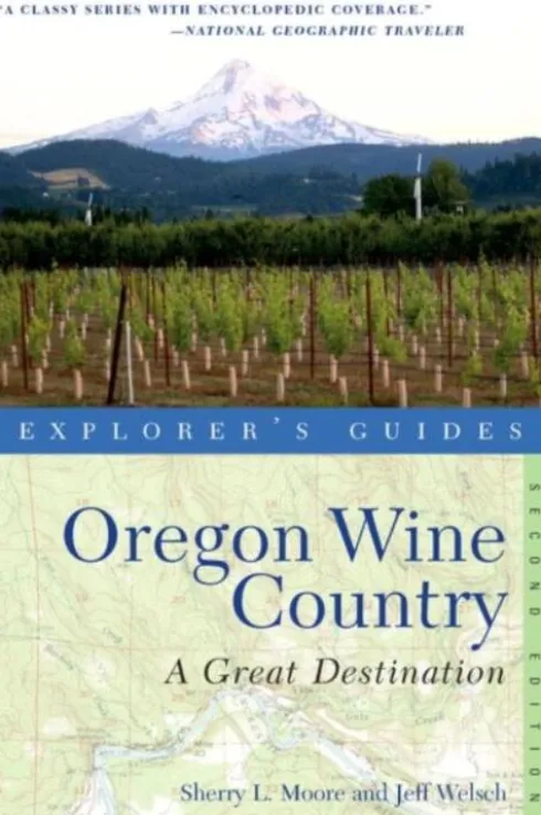 Explorer's Guide Oregon Wine Country: A Great Destination