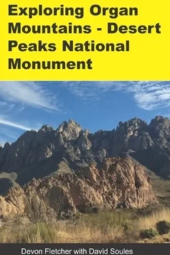 Exploring Organ Mountains- Desert Peaks National Monument