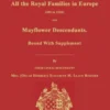 Families Directly Descended from All the Royal Families in Europe (495 to 1932) & Mayflower Descendants. Bound with Supplement