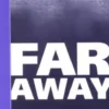Far Away
