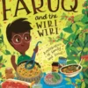 Faruq and the Wiri Wiri: A Celebration of Family and Food