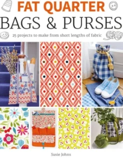 Fat Quarter: Bags & Purses