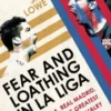 Fear and Loathing in La Liga: Barcelona Vs Real Madrid