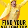 Find Your Yellow Tux: How to Be Successful by Standing Out