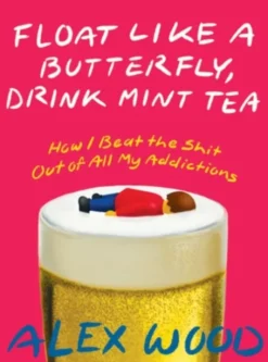 Float Like A Butterfly, Drink Mint Tea
