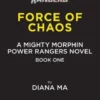Force of Chaos (Mighty Morphin Power Rangers Book 1)