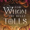 For Whom the Belle Tolls