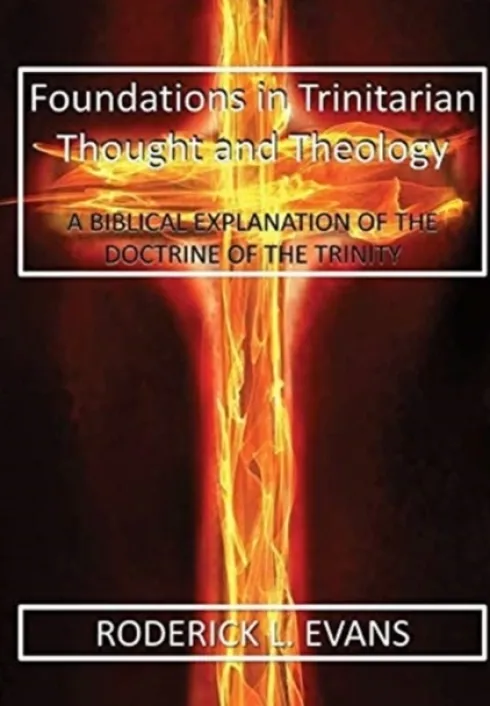 Foundations in Trinitarian Thought and Theology