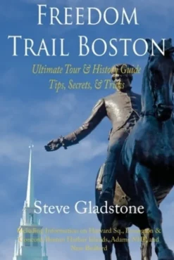 Freedom Trail Boston - Ultimate Tour & History Guide - Tips, Secrets, & Tricks