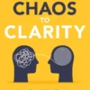 From Chaos to Clarity