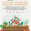 Fruit and Veggies 101 - Container & Raised Beds Vegetable Garden