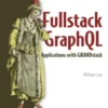 Fullstack GraphQL Applications with GRANDstack